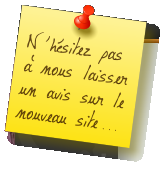N’hésitez pasà nous laisser un avis sur le nouveau site ...