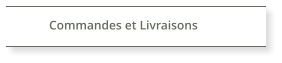 Commandes et Livraisons